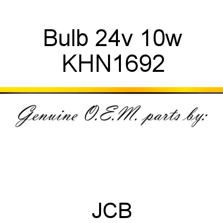 Bulb, 24v 10w KHN1692