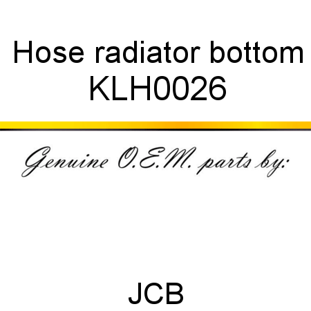 Hose, radiator, bottom KLH0026