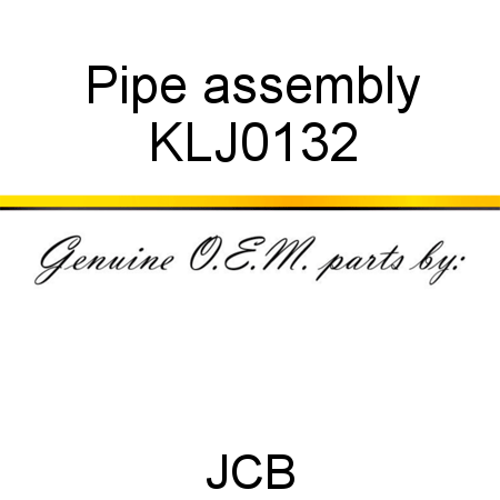 Pipe, assembly KLJ0132