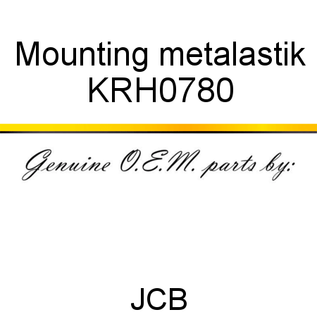 Mounting, metalastik KRH0780
