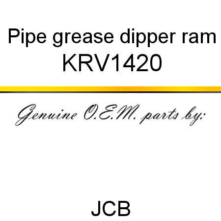 Pipe, grease, dipper ram KRV1420