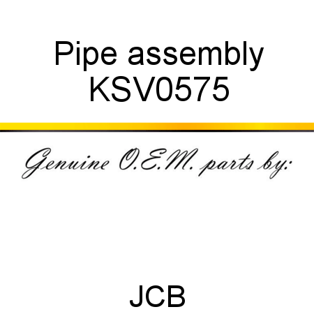 Pipe, assembly KSV0575