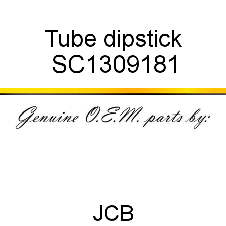 Tube, dipstick SC1309181