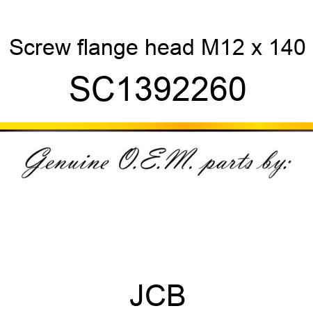 Screw, flange head, M12 x 140 SC1392260