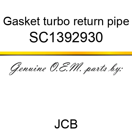 Gasket, turbo return pipe SC1392930