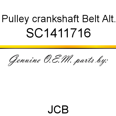 Pulley, crankshaft, Belt Alt. SC1411716