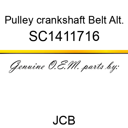 Pulley, crankshaft, Belt Alt. SC1411716
