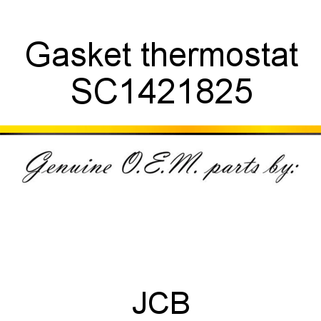 Gasket, thermostat SC1421825