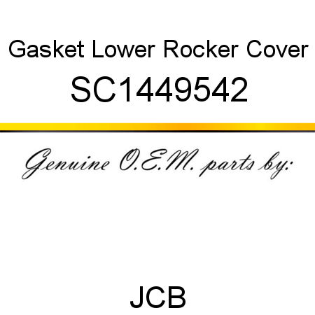 Gasket, Lower, Rocker Cover SC1449542
