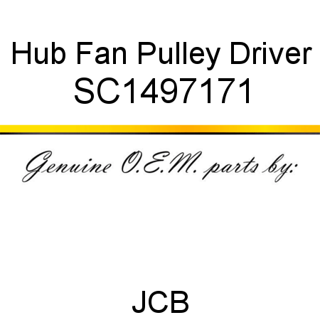 Hub, Fan Pulley, Driver SC1497171