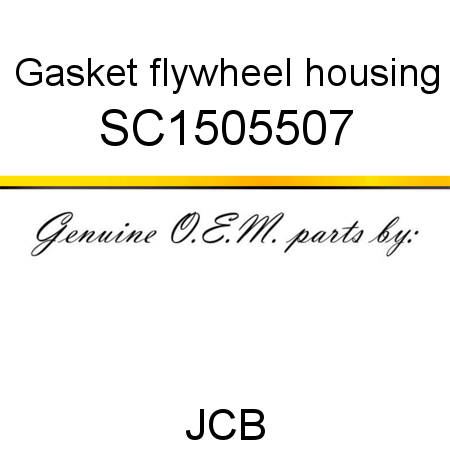 Gasket, flywheel housing SC1505507