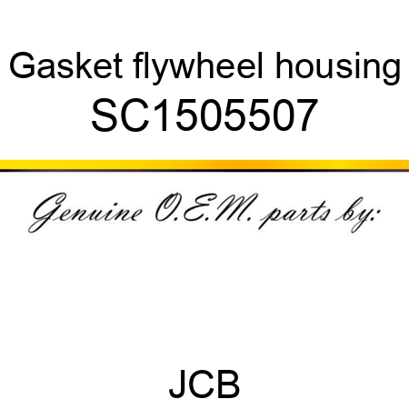 Gasket, flywheel housing SC1505507