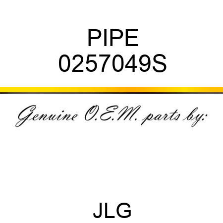 PIPE 0257049S