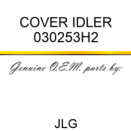 COVER IDLER 030253H2