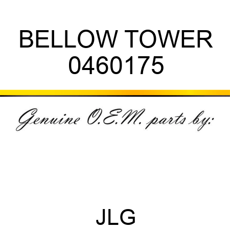 BELLOW TOWER 0460175