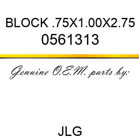BLOCK .75X1.00X2.75 0561313