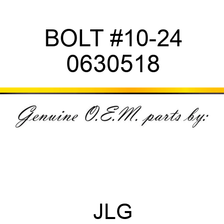 BOLT #10-24 0630518