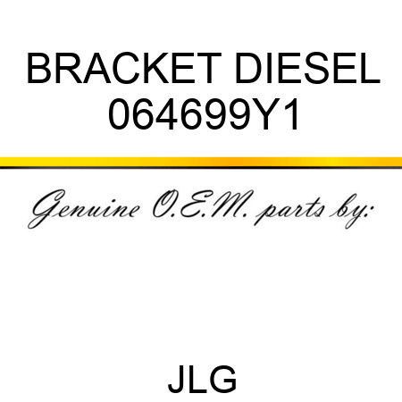 BRACKET DIESEL 064699Y1