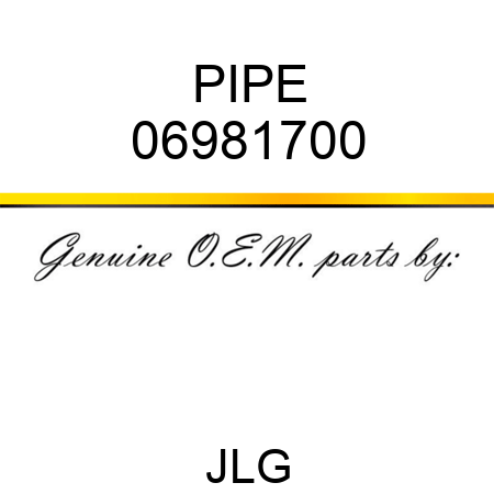 PIPE 06981700