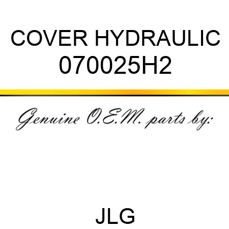 COVER HYDRAULIC 070025H2