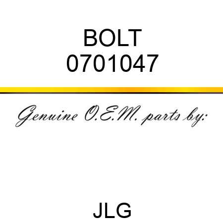 BOLT 0701047