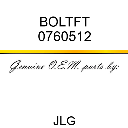 BOLTFT 0760512