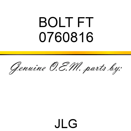 BOLT FT 0760816