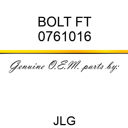 BOLT FT 0761016