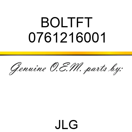 BOLTFT 0761216001