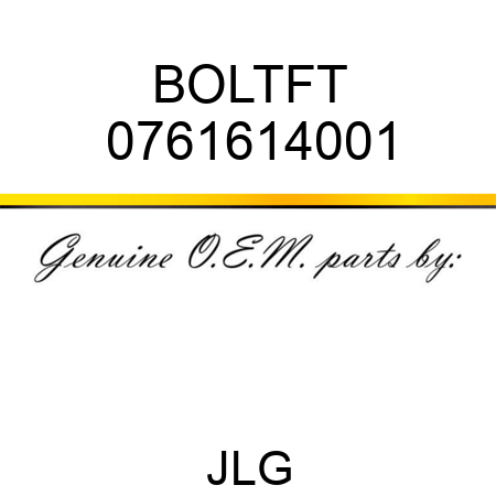 BOLTFT 0761614001