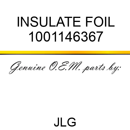 INSULATE FOIL 1001146367