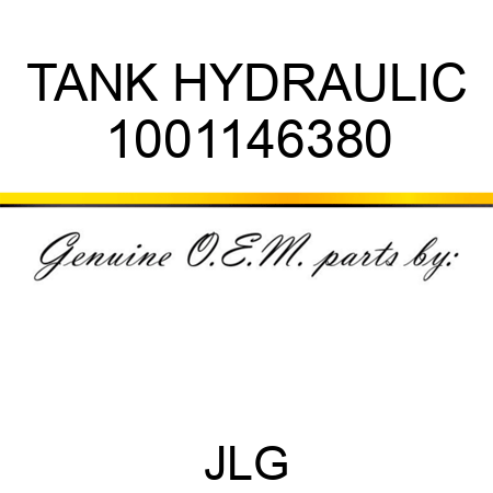 TANK HYDRAULIC 1001146380