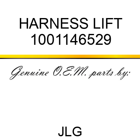HARNESS LIFT 1001146529