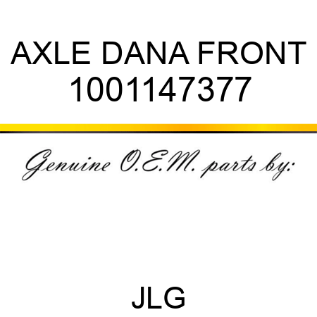 AXLE DANA FRONT 1001147377
