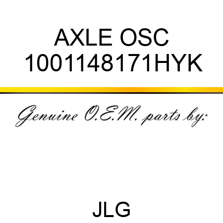 AXLE OSC 1001148171HYK
