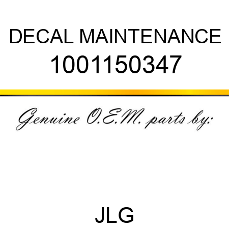 DECAL MAINTENANCE 1001150347