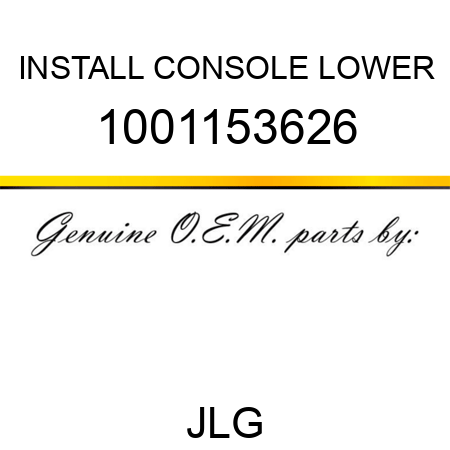 INSTALL CONSOLE LOWER 1001153626