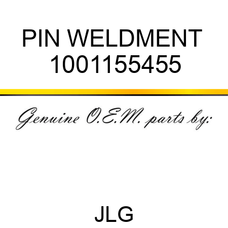 PIN WELDMENT  1001155455