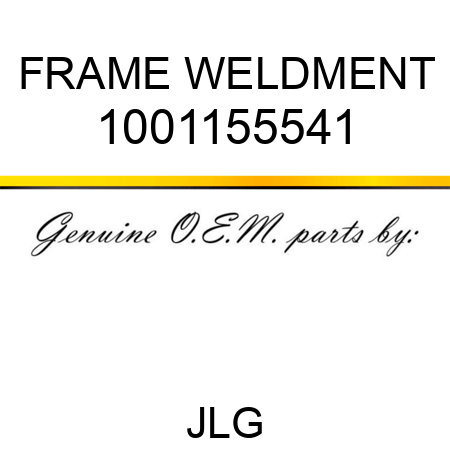 FRAME WELDMENT 1001155541