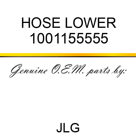 HOSE LOWER 1001155555