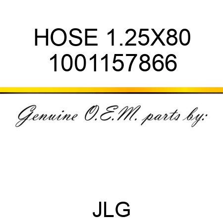 HOSE 1.25X80 1001157866