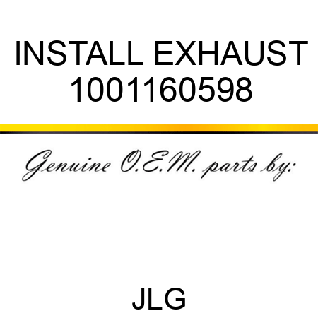 INSTALL EXHAUST 1001160598
