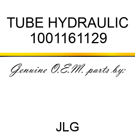 TUBE HYDRAULIC 1001161129