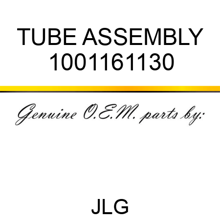 TUBE ASSEMBLY 1001161130