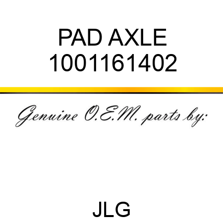 PAD AXLE 1001161402