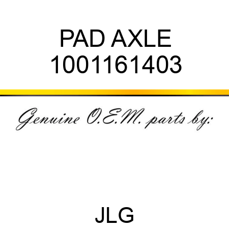 PAD AXLE 1001161403