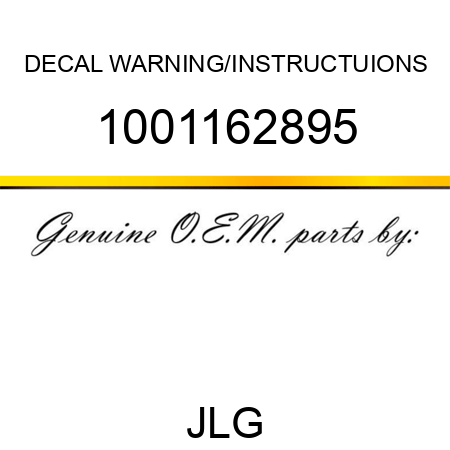 DECAL WARNING/INSTRUCTUIONS 1001162895