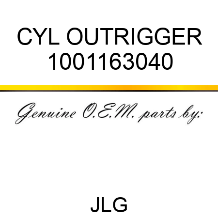 CYL OUTRIGGER 1001163040