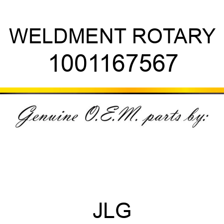WELDMENT ROTARY 1001167567