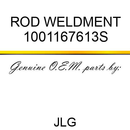 ROD WELDMENT 1001167613S